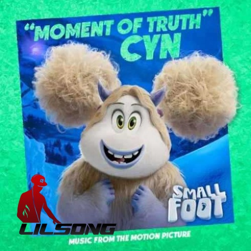 CYN - Moment Of Truth (From Smallfoot- Original Motion Picture Soundtrack)